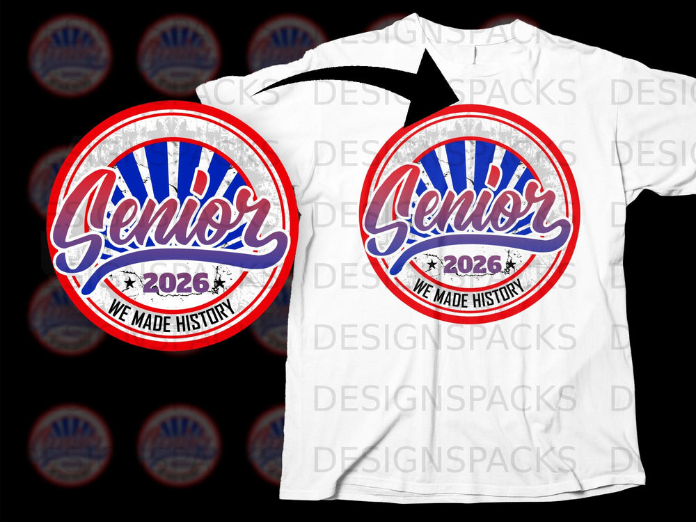 Senior 2026 We Made History graphic on a white t-shirt.