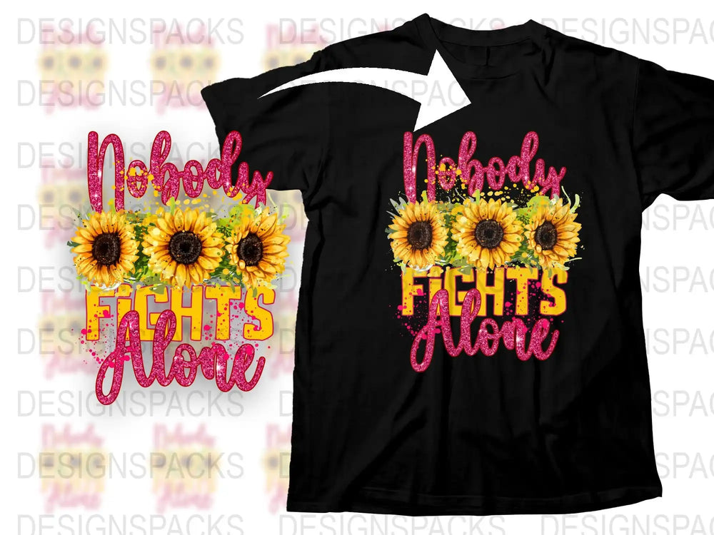 Nobody Fights Alone Sunflower T-Shirt, Inspirational Breast Cancer Awareness Tee, Floral Graphic Shirt for Support Events and Gifts