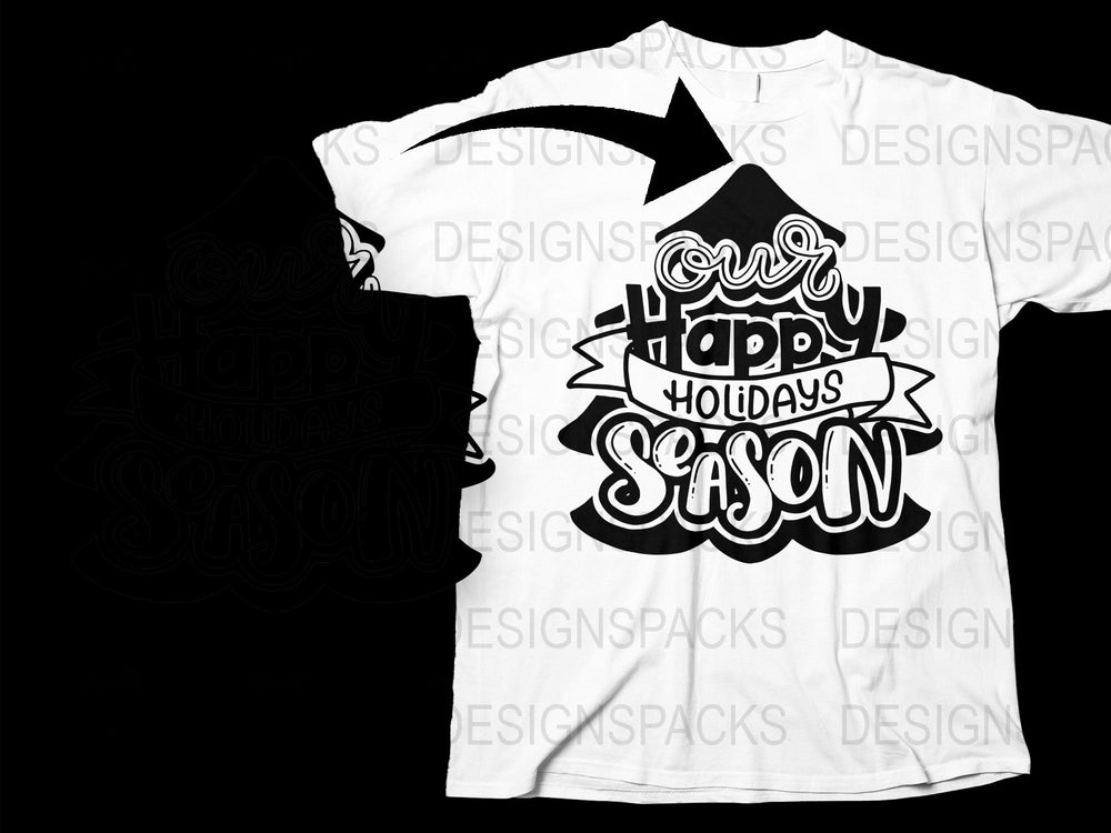 Our Happy Holidays Season T-Shirt, Festive Black and White Design, Holiday Apparel for All Ages