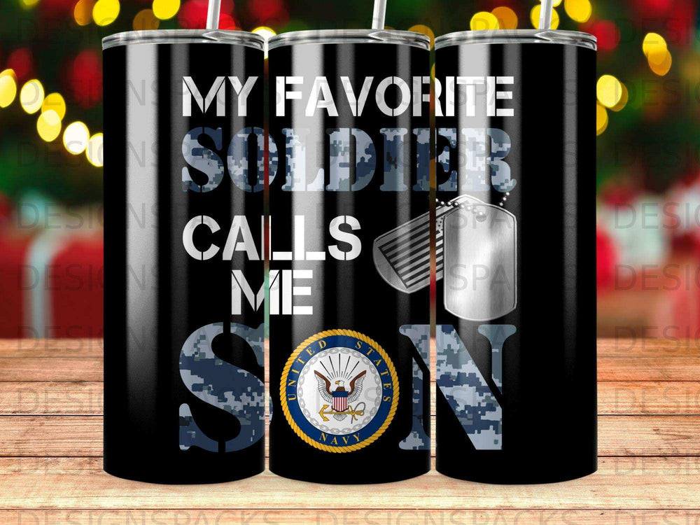 Black tumbler with "My Favorite Soldier Calls Me Son" and Navy emblem.