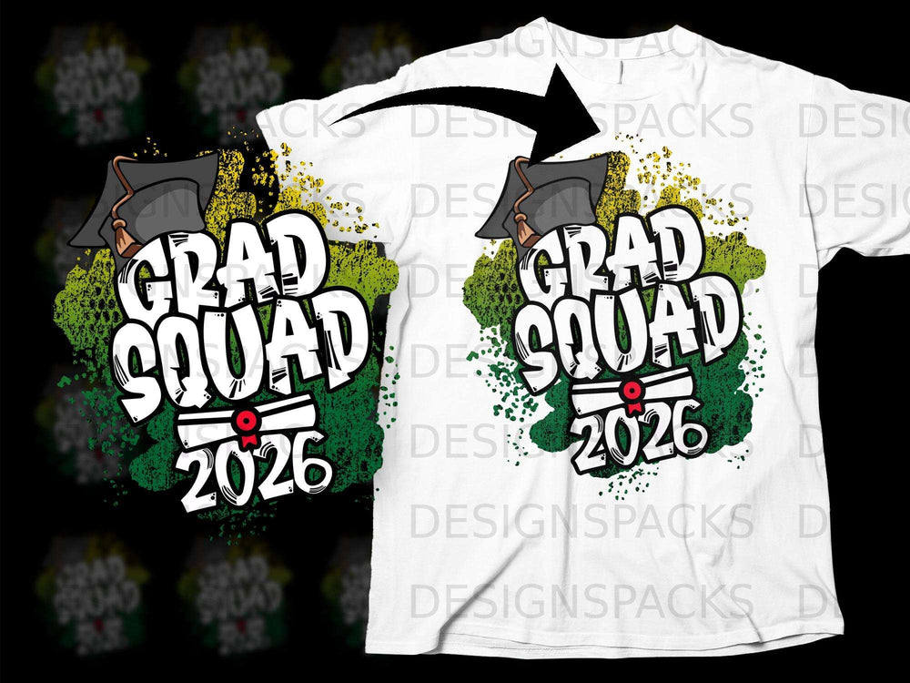 "Grad Squad 2026" graphic with graduation cap and diploma on a t-shirt.