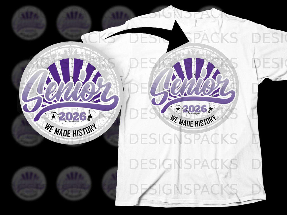 White t-shirt with a purple and grey "Senior 2026 We Made History" graphic.