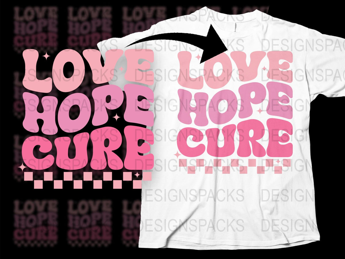Love Hope Cure Pink Breast Cancer Awareness T-Shirt, Inspirational Graphic Tee