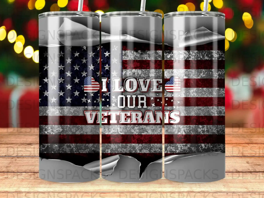 Tumbler with American flag and "I love our veterans" text.