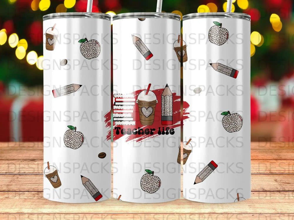 Tumbler with "Teacher life" text and apple, pencil, and coffee cup designs.