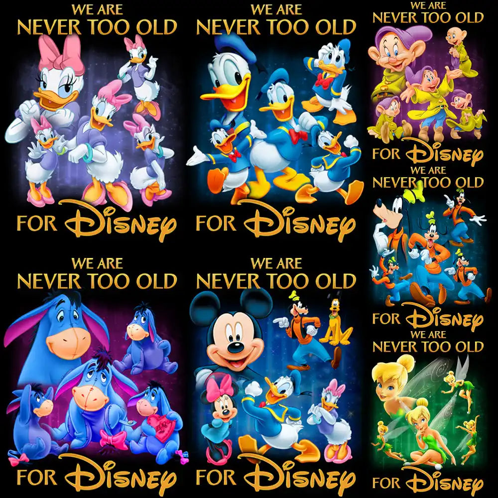 Disney character bundles with 'We Are Never Too Old For Disney' text, print-ready PNG designs