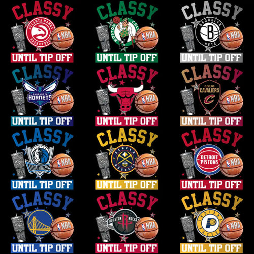 NBA team designs with 'Classy Until Tip Off' text, basketball, and tumbler graphics for DTF/DTG printing