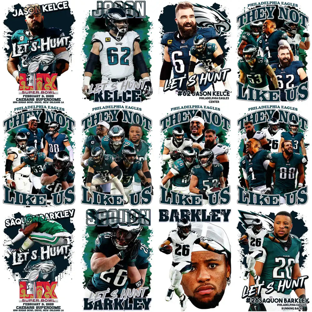Philadelphia Eagles football designs featuring Jason Kelce & Saquon Barkley, Super Bowl LIX, 'Let's Hunt' & 'They Not Like Us' graphics for DTF/DTG printing