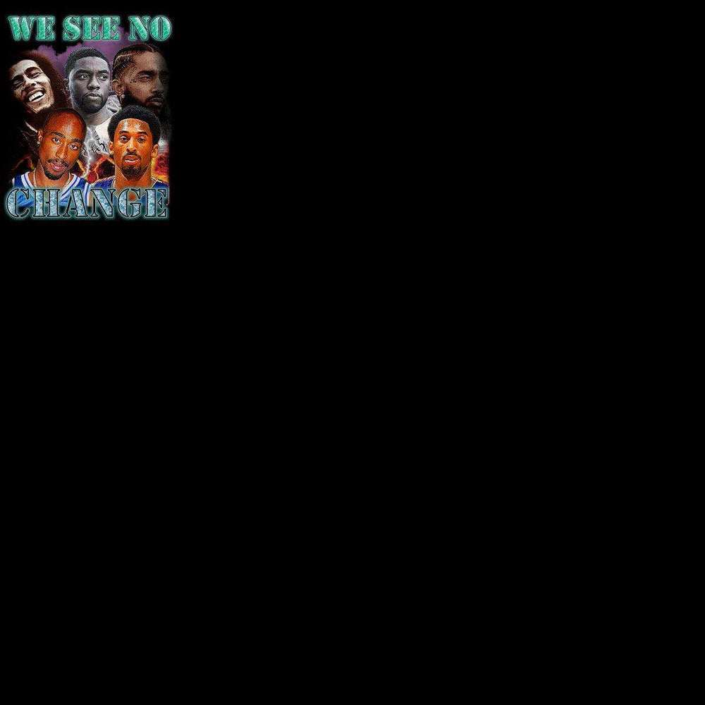 We See No Change graphic with iconic faces, print-ready PNG design for DTF DTG t-shirts