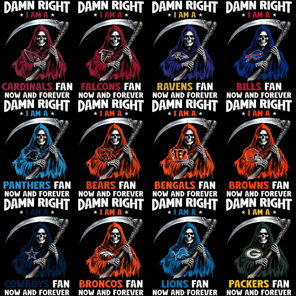Grim Reaper NFL team fan designs with 'Damn Right I Am A' text for print-ready merch