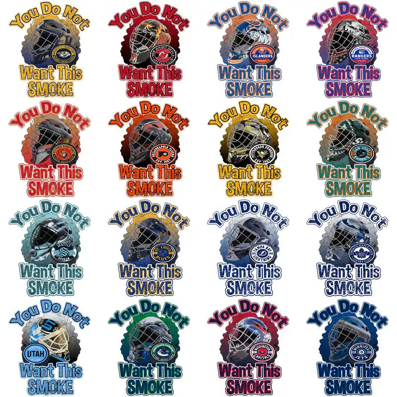 Hockey goalie mask designs with 'You Do Not Want This SMOKE' text, NHL team logos, print-ready for DTF/DTG