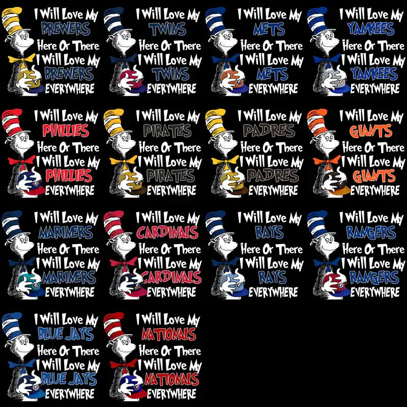 Dr. Seuss-style cat with team logos, 'I Will Love My [Team] Everywhere' text for sports fans