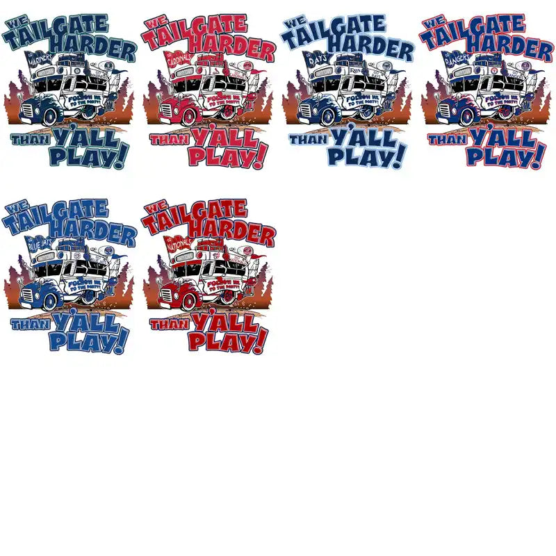 Tailgate harder than y’all play – truck party designs for DTF, DTG, embroidery & tumbler wraps
