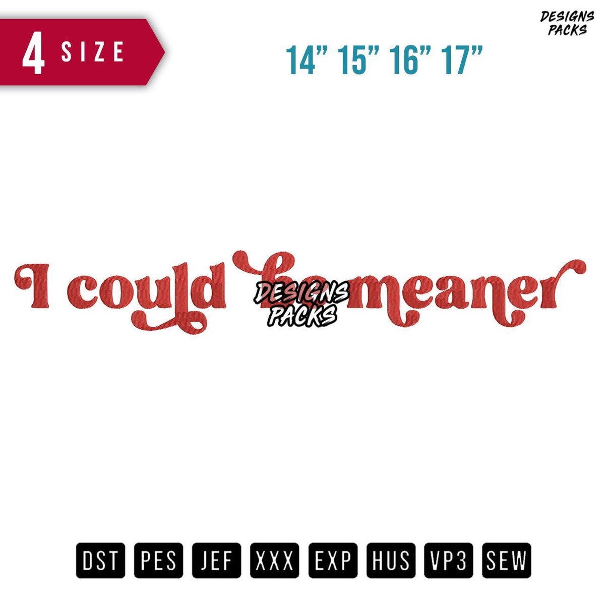 I could be meaner Embroidery Design