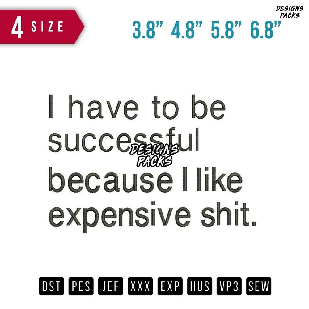 I have to be Successful Embroidery Design