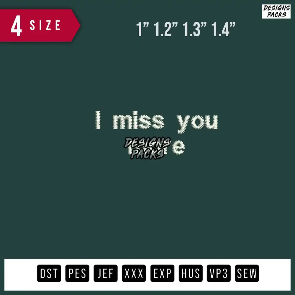 I Miss You More Embroidery Design