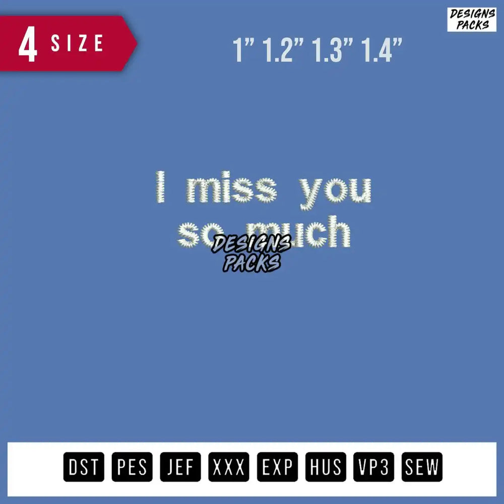 I Miss You So Much Embroidery Design
