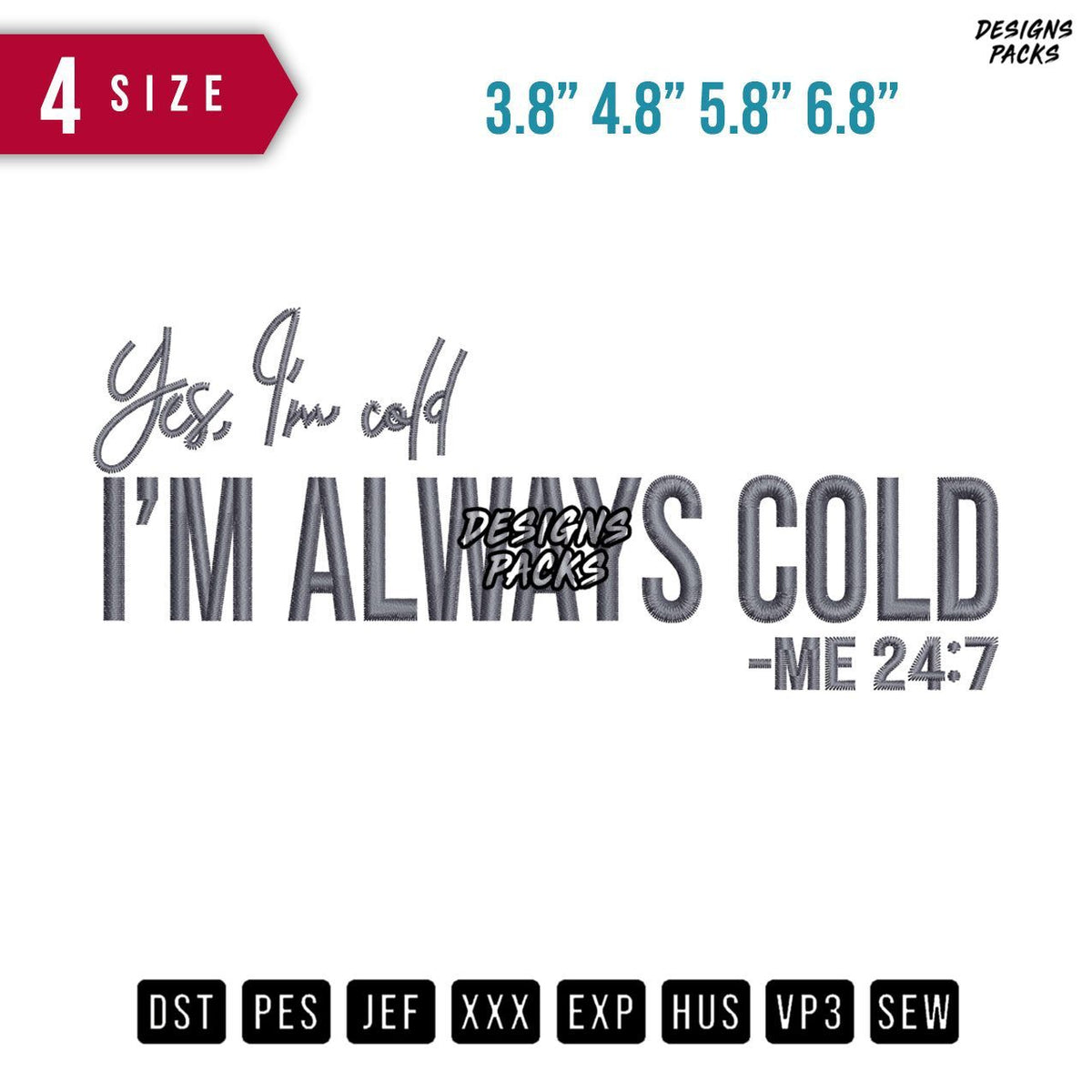 Im Always Cold Embroidery Design