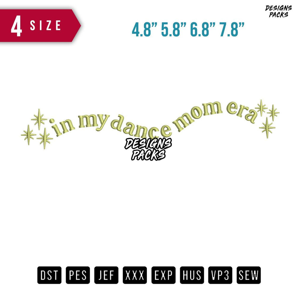 In My Dance Mom Era Embroidery Design