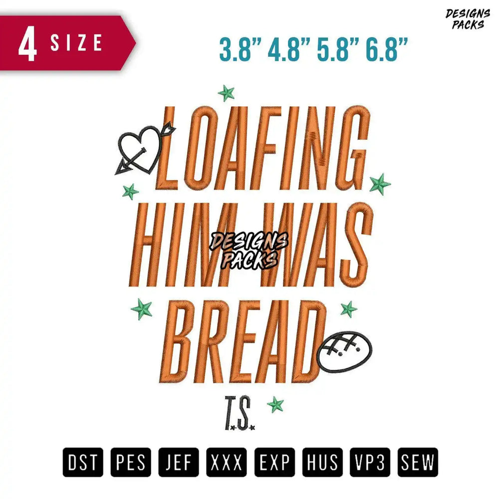 Loafing Him Embroidery Design