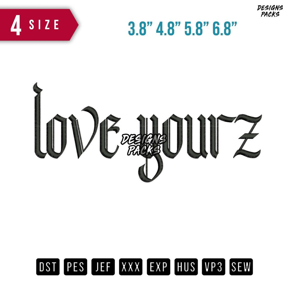 Love Yourz Embroidery Design