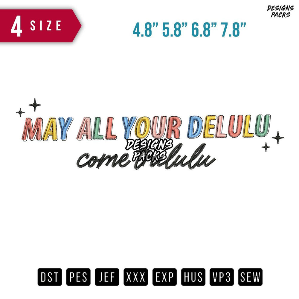 May All Your Delulu Embroidery Design