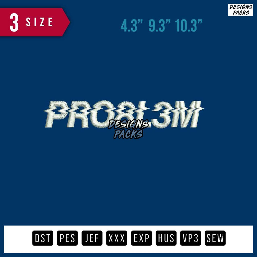 Problem Embroidery Design