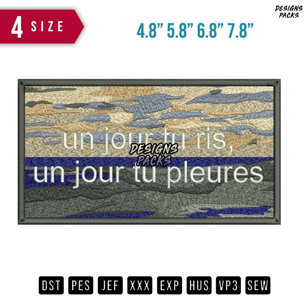 Un Jour Tu ris, Un Jour Tu Pleures Embroidery Design