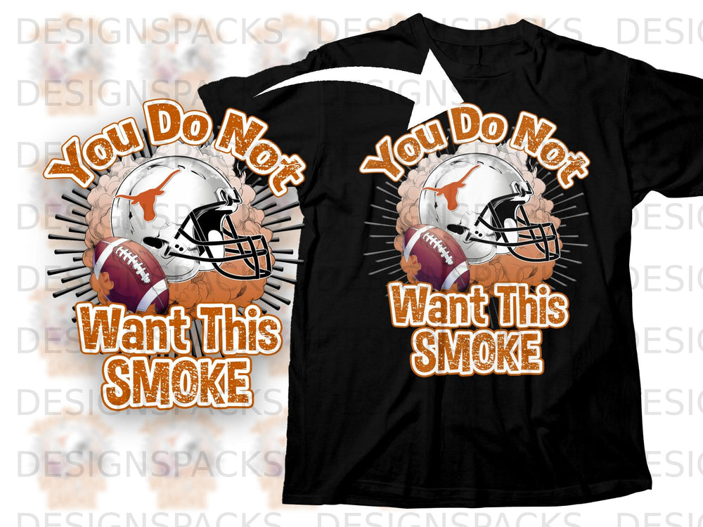 Black t-shirt with "You Do Not Want This Smoke" text and football helmet graphic.