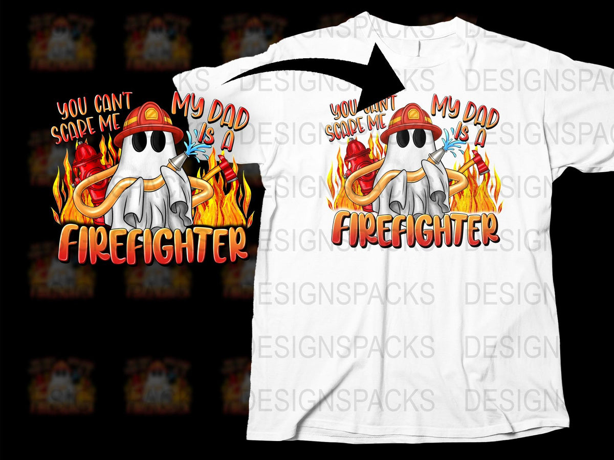 Firefighter Dad T-Shirt, You Can't Scare Me, My Dad Saves Me, Hero Father's Day Gift, Cool Fireman Tee, Graphic Shirt for Men and Women.