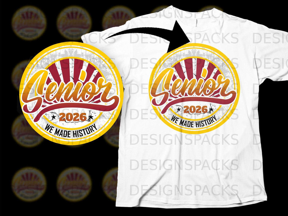 White t-shirt with "Senior 2026 We Made History" graphic.