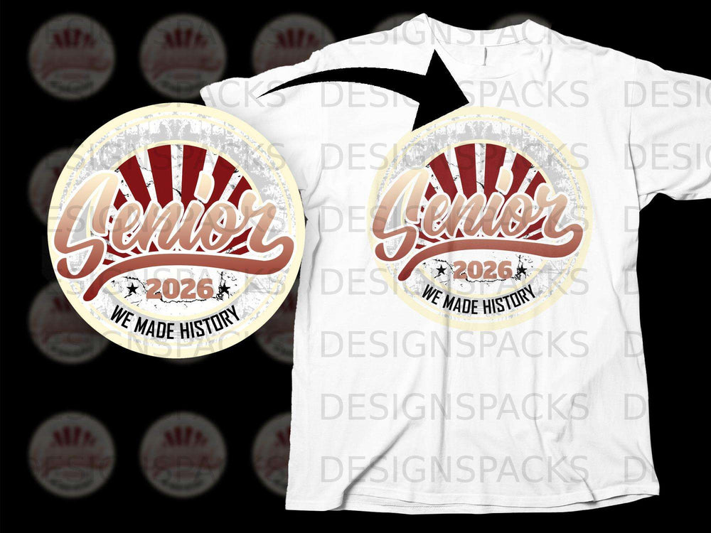 Senior 2026 We Made History design on a white t-shirt.