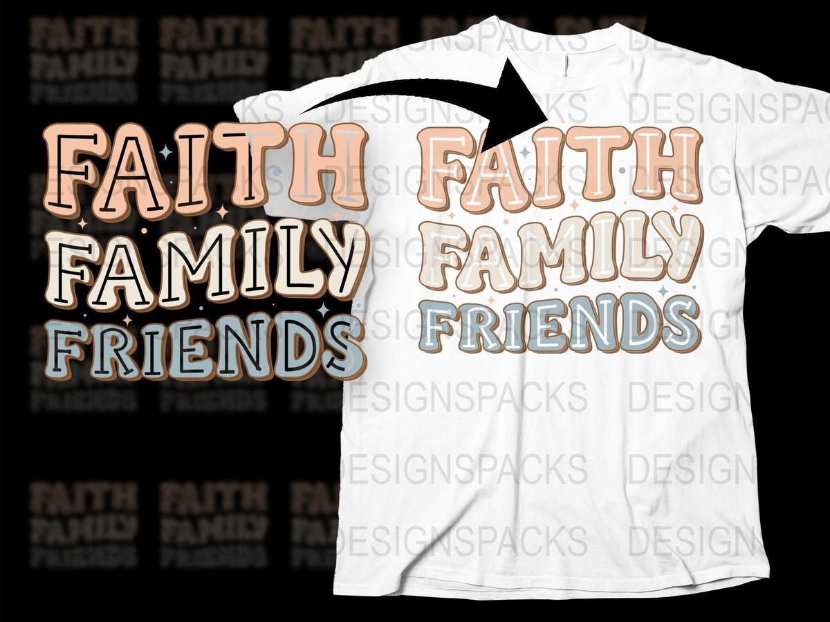 Faith Family Friends T-Shirt, Inspirational Quote Tee, Unisex Graphic Shirt, Trendy Design Top