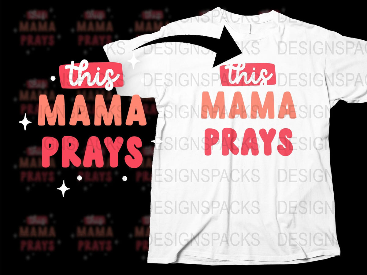 This Mama Prays T-Shirt, Inspirational Christian Mom Tee, Religious Gift for Mothers, White Graphic Shirt with Red Text