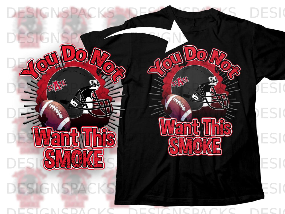 Black t-shirt with football helmet and text "You Do Not Want This Smoke".