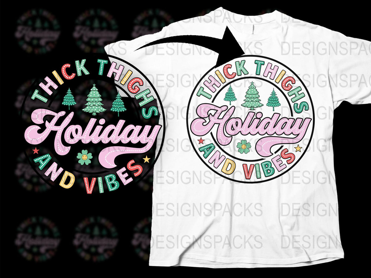 Thick Thighs Holiday and Vibes T-Shirt, Christmas Trees Graphic Tee, Festive Winter Apparel for Women