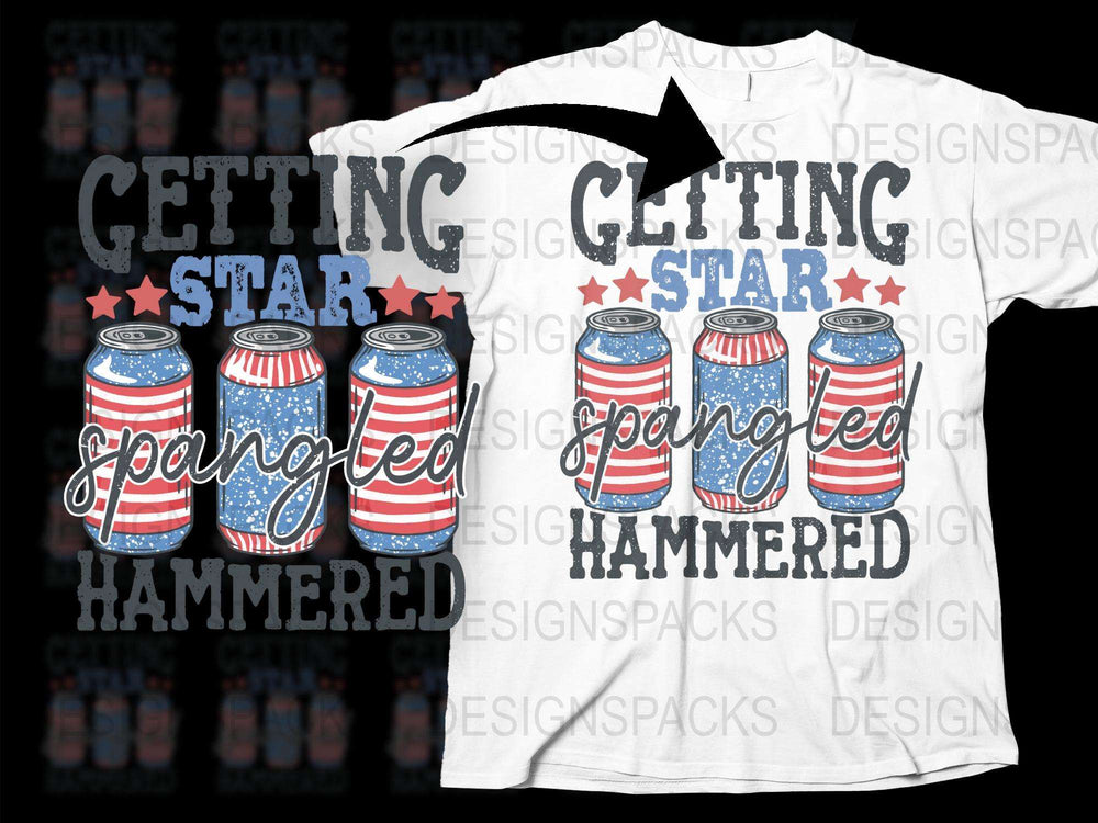 Patriotic Beer Cans T-Shirt Getting Star Spangled Hammered July 4th Party Tee