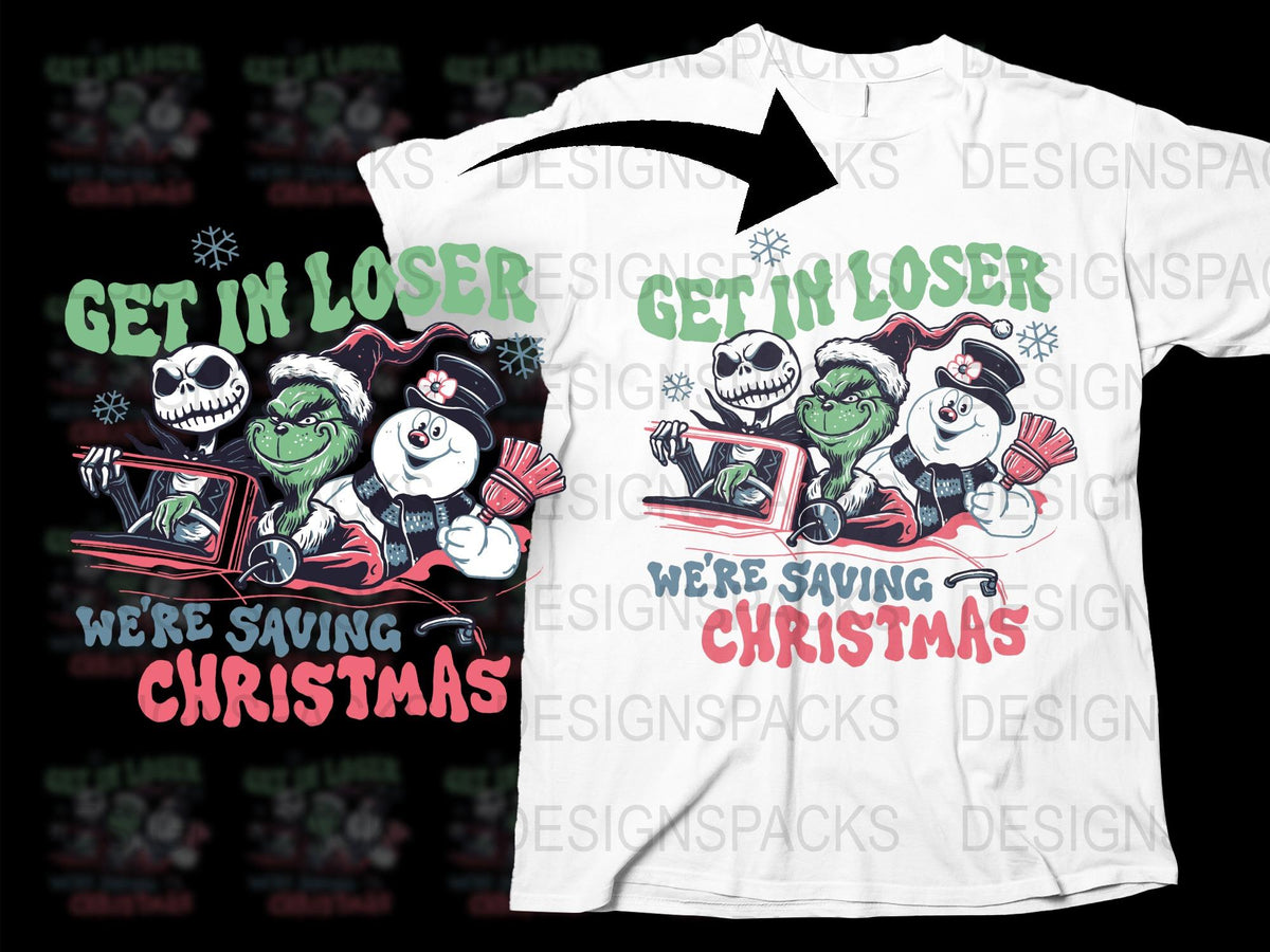 Get In Loser We're Saving Christmas T-Shirt, Festive Holiday Tee, Funny Christmas Snowman Shirt, Unique Xmas Gift Idea