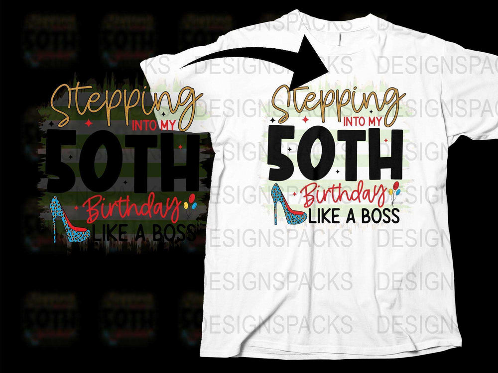 Stepping Into My 50th Birthday Like a Boss T-Shirt, Fun Women's Glittery Shoe Design Tee, Custom Age Shirt for Her