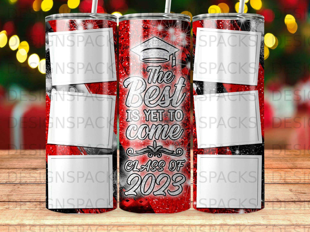 "The Best is Yet to Come" graduation design on a tumbler.