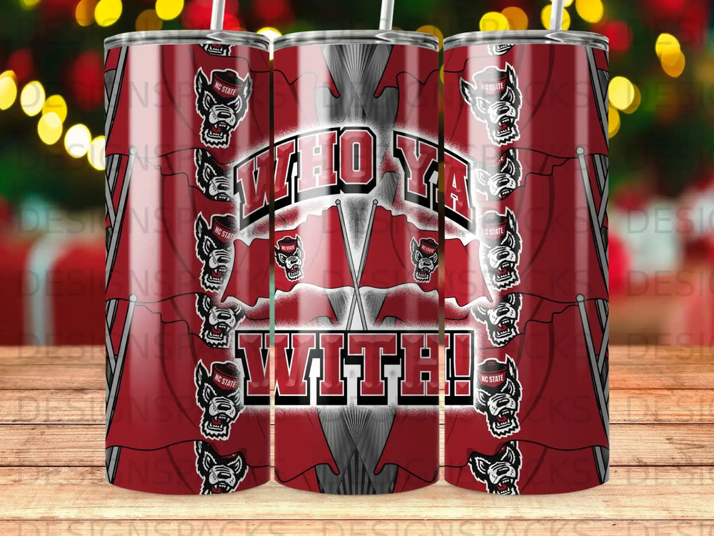 NC State Wolfpack logo and "WHO YA WITH!" text on a red tumbler.