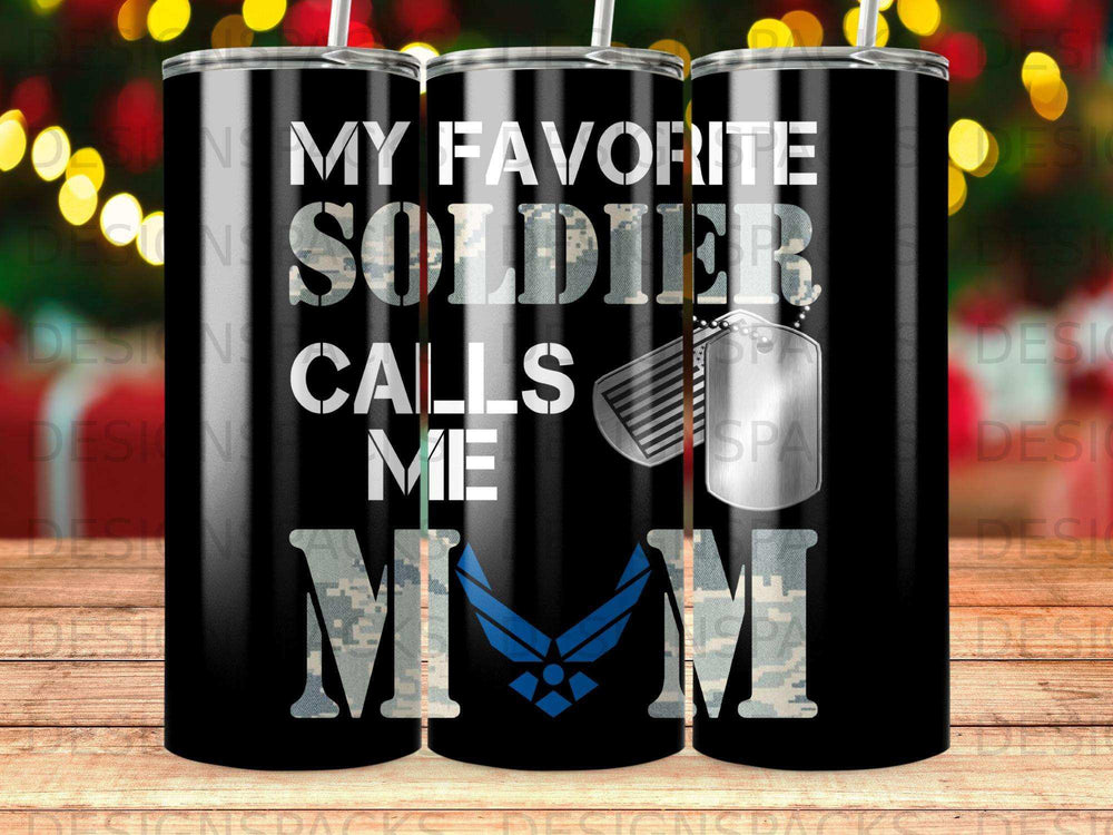 Black tumbler with "My Favorite Soldier Calls Me Mom" and military badge.