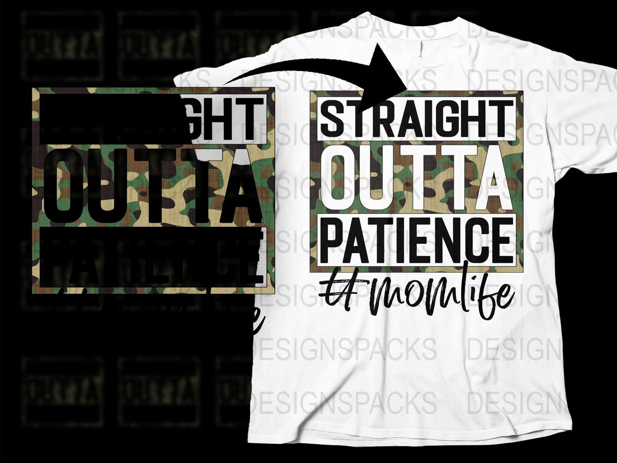 Straight Outta Patience T-Shirt, Funny Mom Life Quote, Camo Print, Graphic Tee for Women