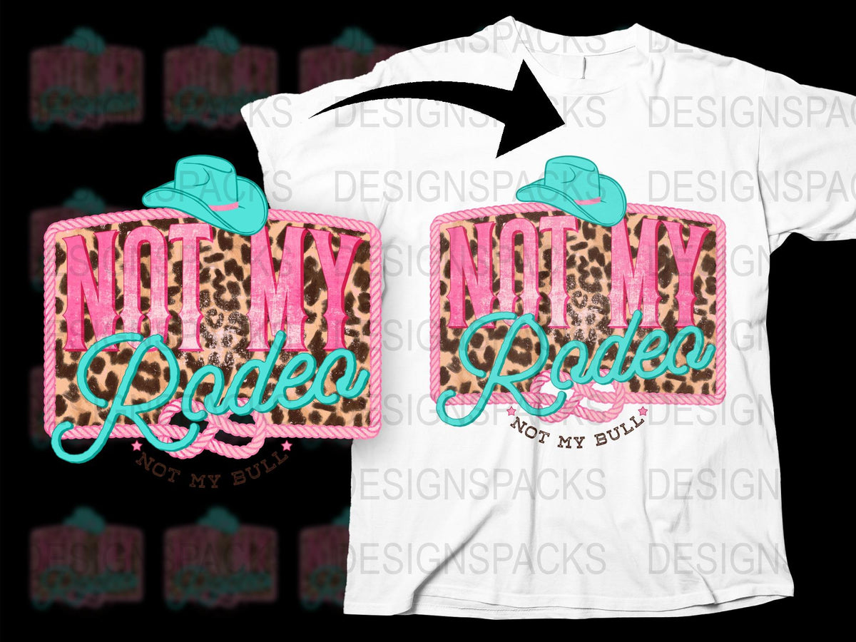 Not My Rodeo Not My Bull Graphic T-Shirt, Leopard Print, Pink Turquoise Text, Western Style Tee