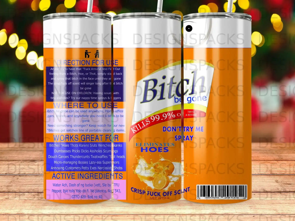Bitch Be Gone spray with "Kills 99.9% of Bitches, Thots & Hoes" text.