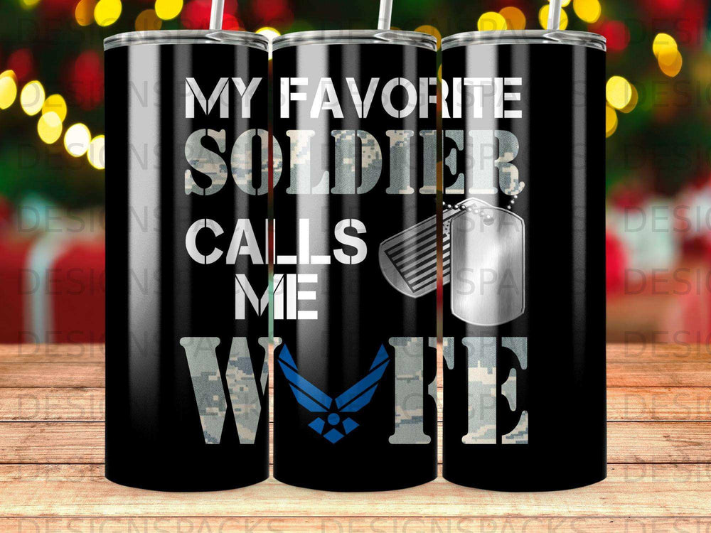 Black tumbler with "My favorite soldier calls me wife" and an Air Force logo.