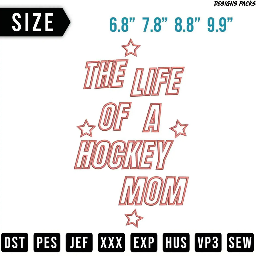 Embroidery design for "The Life of a Hockey Mom" in multiple sizes.