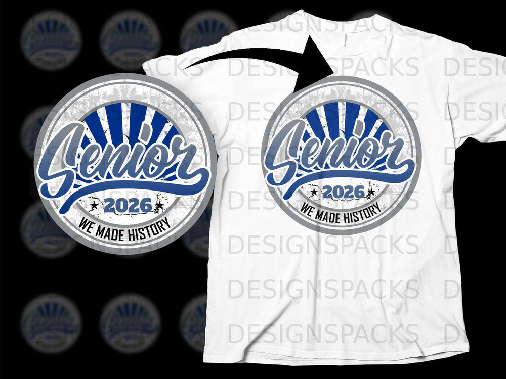 White t-shirt with "Senior 2026 We Made History" circular graphic in blue and gray.