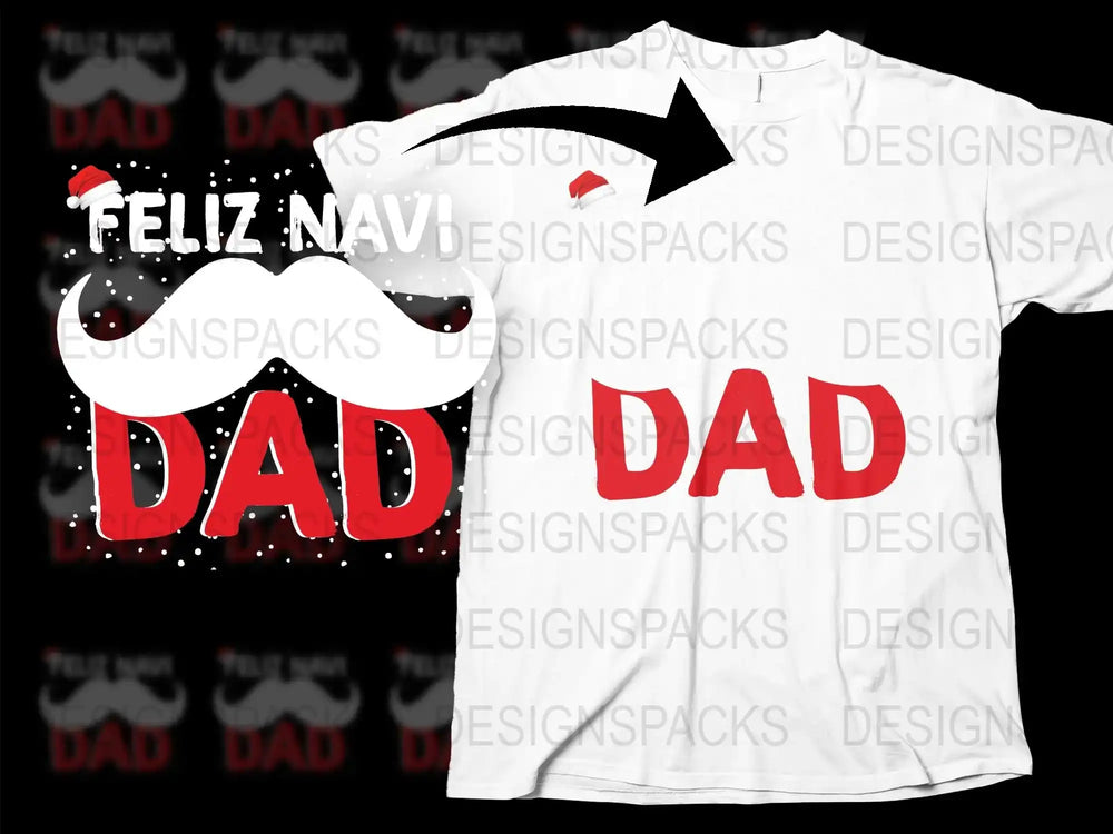 Feliz Navidad Dad Christmas T-Shirt, Funny Holiday Gift for Fathers, Festive Family Apparel, White Cotton Tee