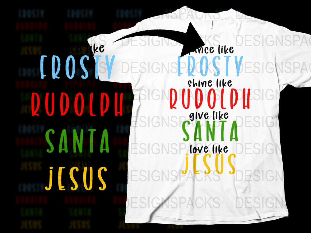 Christmas T-Shirt Frosty Rudolph Santa Jesus Holiday Tee Give Love Like Jesus Festive Apparel